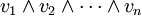 v_1 \ wedge v_2 \ wedge \ cdots \ wedge v_n