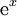 \ Textrm {e} ^ x
