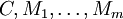 C, M_1, \ dots, M_m