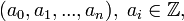 (A_0, a_1, ..., a_n) \; a_i \ in \ mathbb {Z},