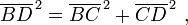 \ Overline {BD} ^ {\, 2} = \ overline {BC} ^ {\, 2} + \ overline {CD} ^ {\, 2} \,