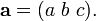 \ Mathbf {a} = (a \ b \ c).