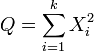 Q = \ sum_ {i = 1} ^ k X_i ^ 2