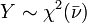 Y \ sim \ chi ^ 2 (\ bar {\ nu})
