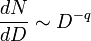 \ Frac {d} {d N D} \ sim D ^ {- q}