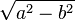 \ Sqrt {a ^ 2-b ^ 2}
