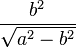 \ Frac {b ^ 2} {\ sqrt {a ^ 2-b ^ 2}}