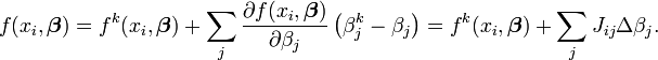 f (x_i, \ boldsymbol \ beta) = f ^ k (x_i, \ boldsymbol \ beta) + \ sum_j \ frac {\ f parcial (x_i, \ boldsymbol \ beta)} {\ partial \ beta_j} \ left (\ beta ^ k_j - \ beta_j \ right) = f ^ k (x_i, \ boldsymbol \ beta) + \ sum_j J_ {ij} \ Delta \ beta_j.