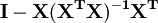 \ Mathbf {I - X (X ^ T X) ^ {- 1} X ^ T}