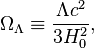 \ Omega _ {\ lambda} \ equiv \ frac {\ Lambda c ^ 2} {3H_0 ^ 2},