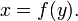 x = f (y). \, \!