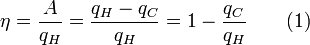 \ Eta = \ frac {A} {q_H} = \ frac {q_H-q_C} {q_H} = 1 - \ frac {} {q_C q_H} \ qquad (1)