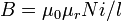 \ Displaystyle B = \ mu_0 \ mu_r Ni / l