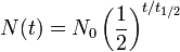 N (t) = n_0 \ left (\ frac {1} {2} \ right) ^ {t / t_ {1/2}}