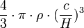 \ Frac {4} {3} \ cdot \ pi \ cdot \ rho \ cdot (\ frac {c} {H}) ^ 3