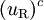 (U_ \ text {R}) ^ c