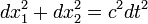 dx_1 ^ 2 + dx_2 ^ 2 = c ^ 2 dt ^ 2