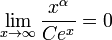 \ Lim_ {x \ rightarrow \ infty} {x ^ \ alpha \ sobre Ce ^ x} = 0