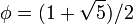 \ Phi = (1 + \ sqrt 5) / 2