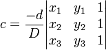 c = \ frac {-d} {D} \ begin {vmatrix} x_1 y y_1 & 1 \\ x_2 y y_2 & 1 \\ x_3 y y_3 & 1 \ end {vmatrix}