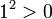 1 2 ^> 0