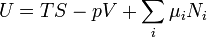 T = T S - p V + \ sum_i \ mu_i N_i \,