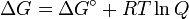 \ Delta G = \ Delta G ^ \ circ + R T \ ln Q \,