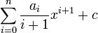 \ Sum_ {i = 0} ^ n {a_i \ sobre i + 1} x ^ {i + 1} + c