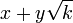 x + y {\ sqrt {k}}
