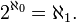 2 ^ {\ aleph_0} = \ aleph_1.