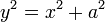 y ^ 2 = x ^ 2 + a ^ 2 \,