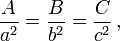 \ Frac {A} {a ^ 2} = \ frac {B} {b ^ 2} = \ frac {C} {c ^ 2} \,,