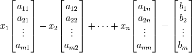 x_1 \ begin {bmatrix} a_ {11} \\ a_ {21} \\ \ vdots \\ a_ {m1} \ end {bmatrix} + x_2 \ begin {bmatrix} a_ {12} \\ a_ {22} \\ \ vdots \\ a_ {m2} \ end {bmatrix} + \ cdots + x_n \ begin {bmatrix} a_ {1n} \\ a_ {2n} \\ \ vdots \\ a_ {mn} \ end {bmatrix} = \ begin {} bmatrix b_1 \\ b_2 \\ \ vdots \\ b_m \ end {bmatrix}