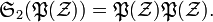 \ Mathfrak {S} _2 (\ mathfrak {P} (\ mathcal {Z})) = \ mathfrak {P} (\ mathcal {Z}) \ mathfrak {P} (\ mathcal {Z}).