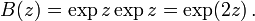 B (z) = \ exp {z} \ exp {z} = \ exp (2z) \ ,.