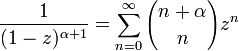 \ Frac {1} {(1-z) ^ {\ alpha + 1}} = \ sum_ {n = 0} ^ {\ infty} {n + \ alpha \ elegir n} z ^ n