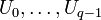 U_0, \ dots, U_ {q-1}