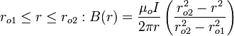 r_ {o1} \ leq r \ leq r_ {o2}: B (r) = \ frac {\ mu_o I} {2 \ pi r} \ left (\ frac {r_ {o2} ^ 2 - r ^ 2} { r_ {o2} ^ 2 - r_ {o1} ^ 2} \ right)