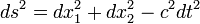 ds ^ 2 = dx_1 ^ 2 + dx_2 ^ 2 - c ^ 2 dt ^ 2