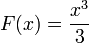 F (x) = x ^ {3 \ over 3}