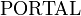 \ Mathrm {PORTAL}