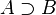 A \ supset B