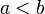 <b \! \